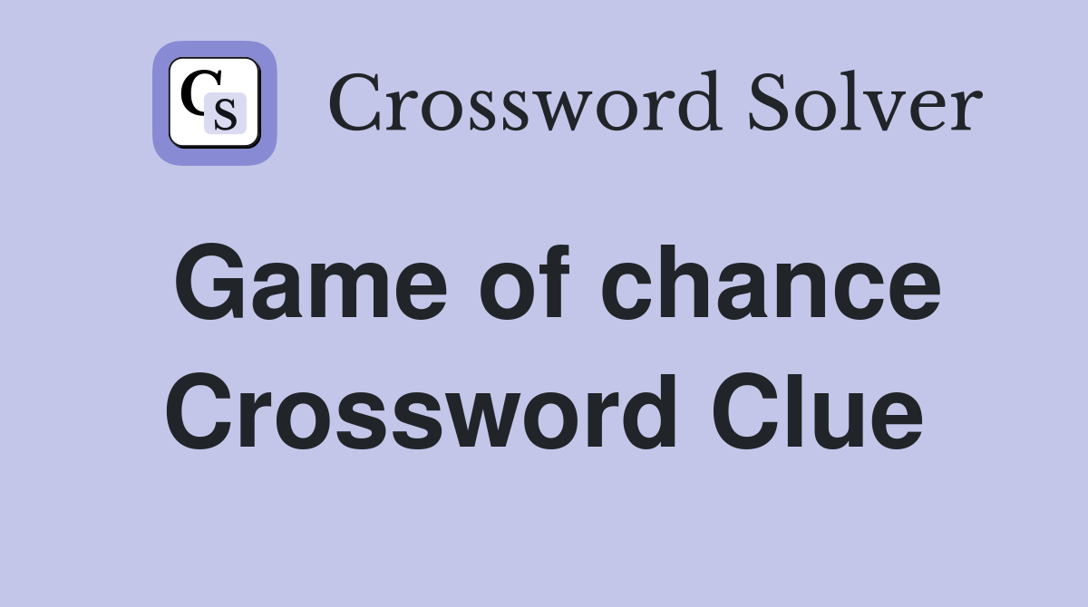 a scratchy game of chance crossword clue